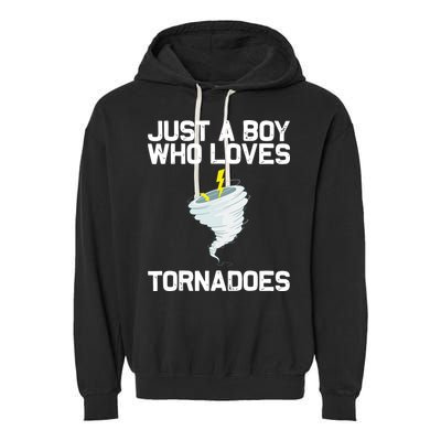 Just A Boy Who Loves Tornadoes Tornado Meteorologist Garment-Dyed Fleece Hoodie