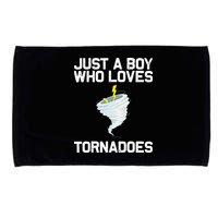 Just A Boy Who Loves Tornadoes Tornado Meteorologist Microfiber Hand Towel