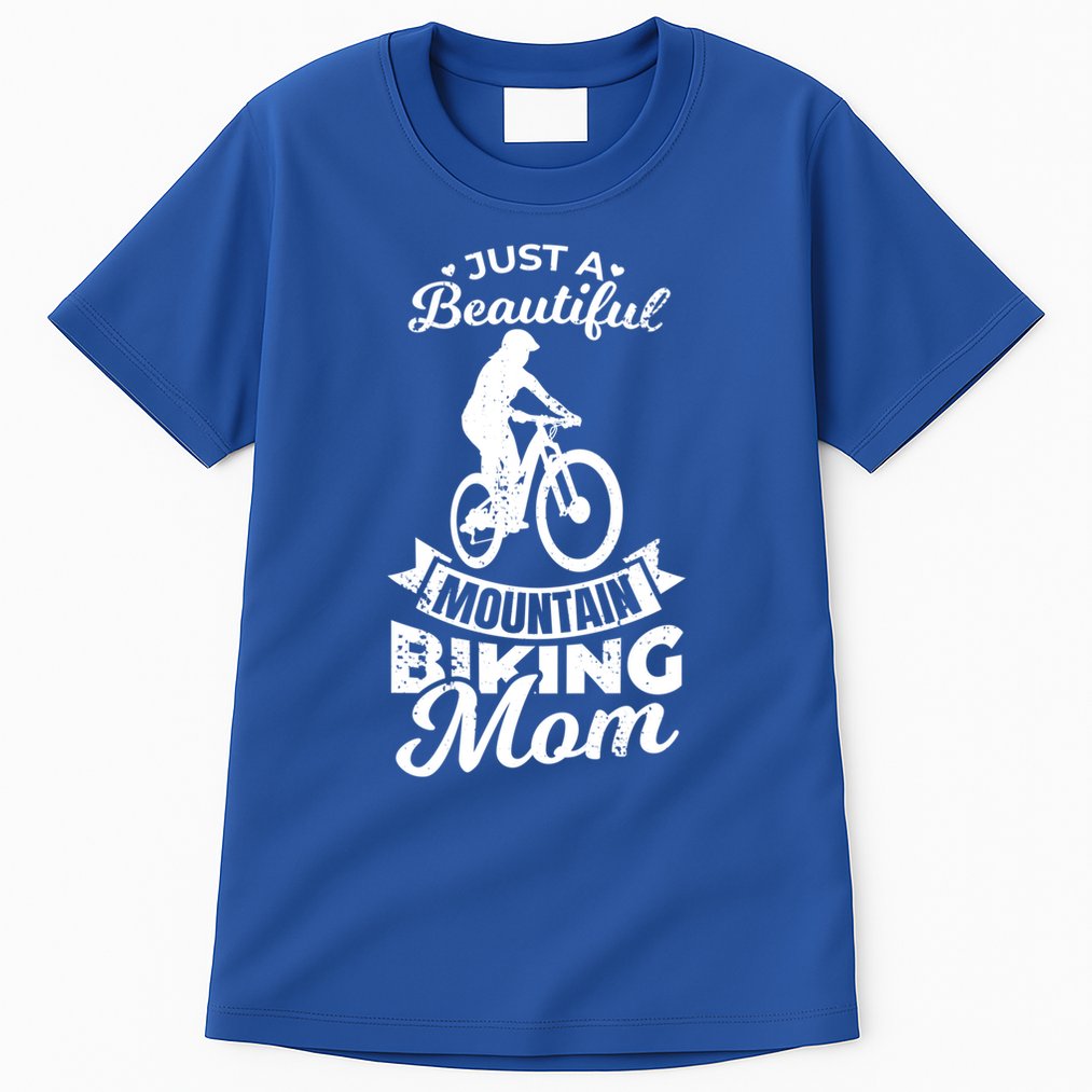 Just A Beautiful Mountain Biking Mom Meaningful Gift Tall T-Shirt