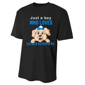 Just A Boy Who Loves Golden Retrivers Performance Sprint T-Shirt