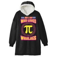 Just A Boy Who Loves Pi Whales Pi Day Hooded Wearable Blanket