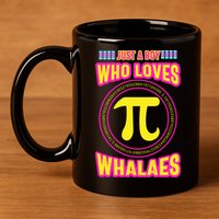 Just A Boy Who Loves Pi Whales Pi Day 11oz C Handle Ceramic Mug