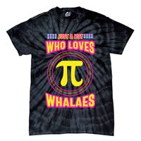 Just A Boy Who Loves Pi Whales Pi Day Tie-Dye T-Shirt