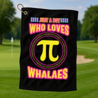 Just A Boy Who Loves Pi Whales Pi Day Golf Towel