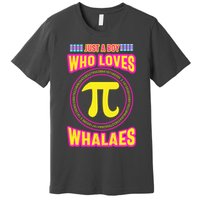 Just A Boy Who Loves Pi Whales Pi Day Premium T-Shirt
