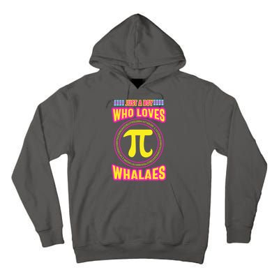 Just A Boy Who Loves Pi Whales Pi Day Tall Hoodie