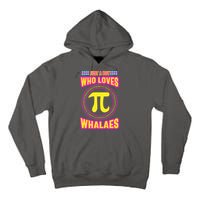 Just A Boy Who Loves Pi Whales Pi Day Tall Hoodie