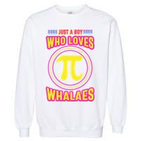 Just A Boy Who Loves Pi Whales Pi Day Garment-Dyed Sweatshirt