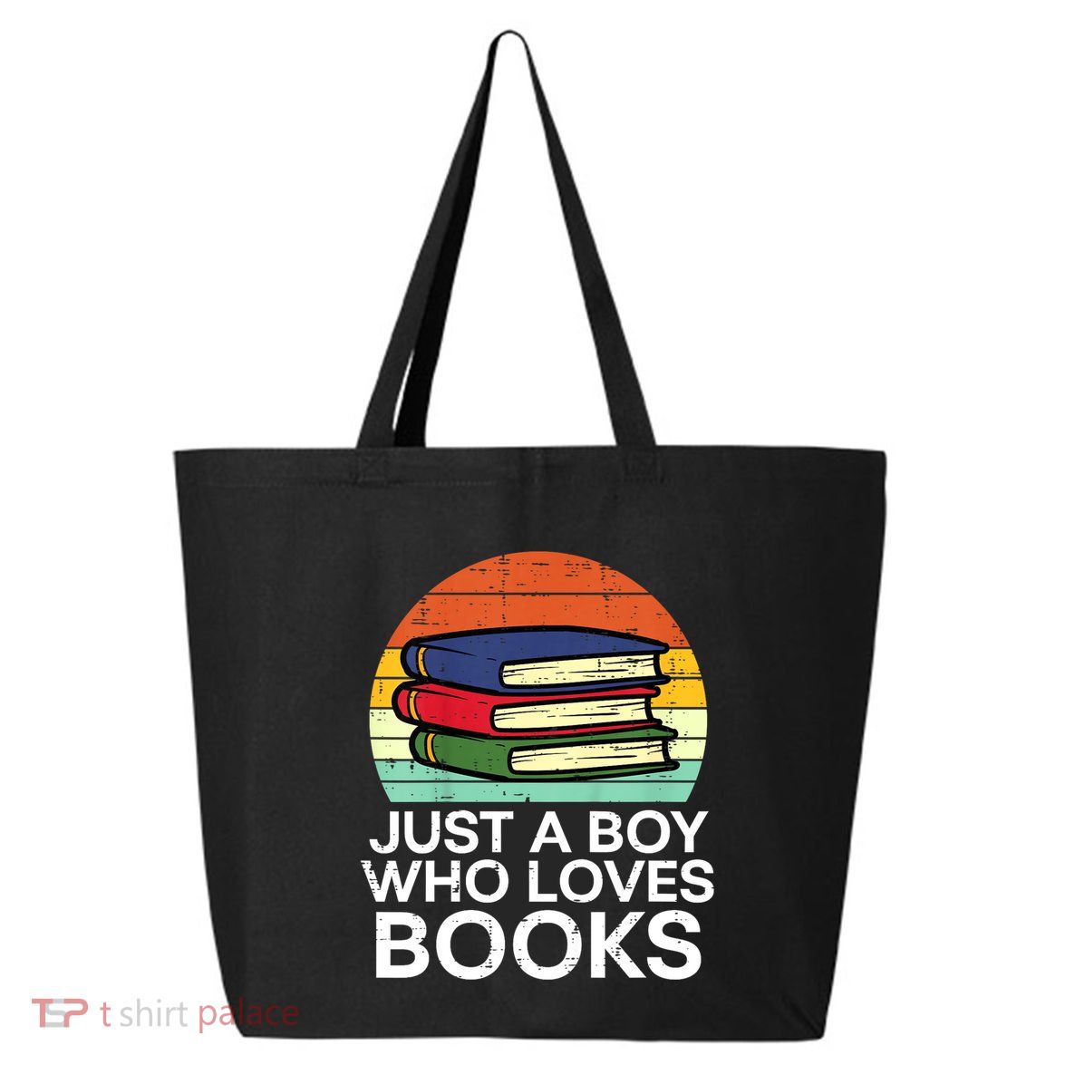 Just A Boy Who Loves Books Read Reading Librarian 25L Jumbo Tote