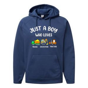 Just A Boy Who Loves Trucks Excavators Tractors Performance Fleece Hoodie