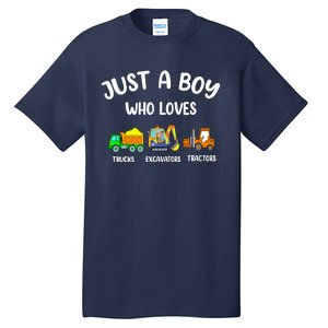 Just A Boy Who Loves Trucks Excavators Tractors Tall T-Shirt