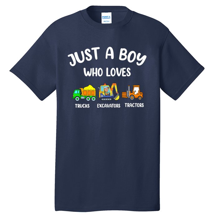 Just A Boy Who Loves Trucks Excavators Tractors Tall T-Shirt