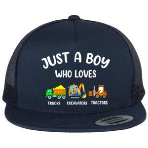 Just A Boy Who Loves Trucks Excavators Tractors Flat Bill Trucker Hat