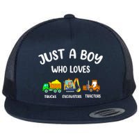 Just A Boy Who Loves Trucks Excavators Tractors Flat Bill Trucker Hat