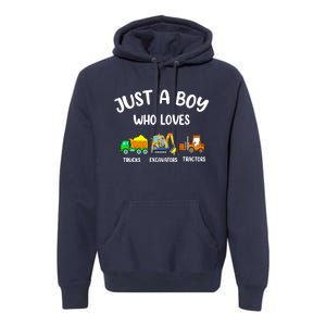 Just A Boy Who Loves Trucks Excavators Tractors Premium Hoodie