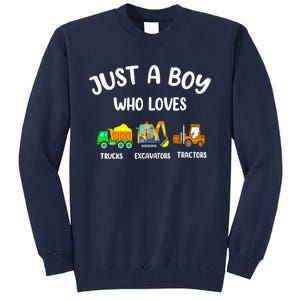 Just A Boy Who Loves Trucks Excavators Tractors Tall Sweatshirt