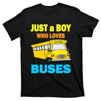 Just A Boy Who Loves School Buses & Cute Bus Lovers T-Shirt