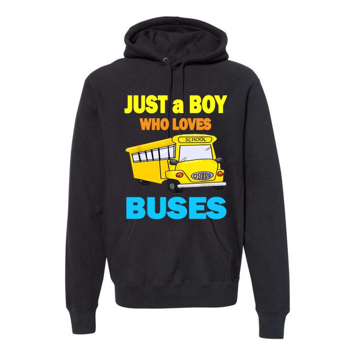 Just A Boy Who Loves School Buses & Cute Bus Lovers Premium Hoodie