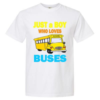 Just A Boy Who Loves School Buses & Cute Bus Lovers Garment-Dyed Heavyweight T-Shirt