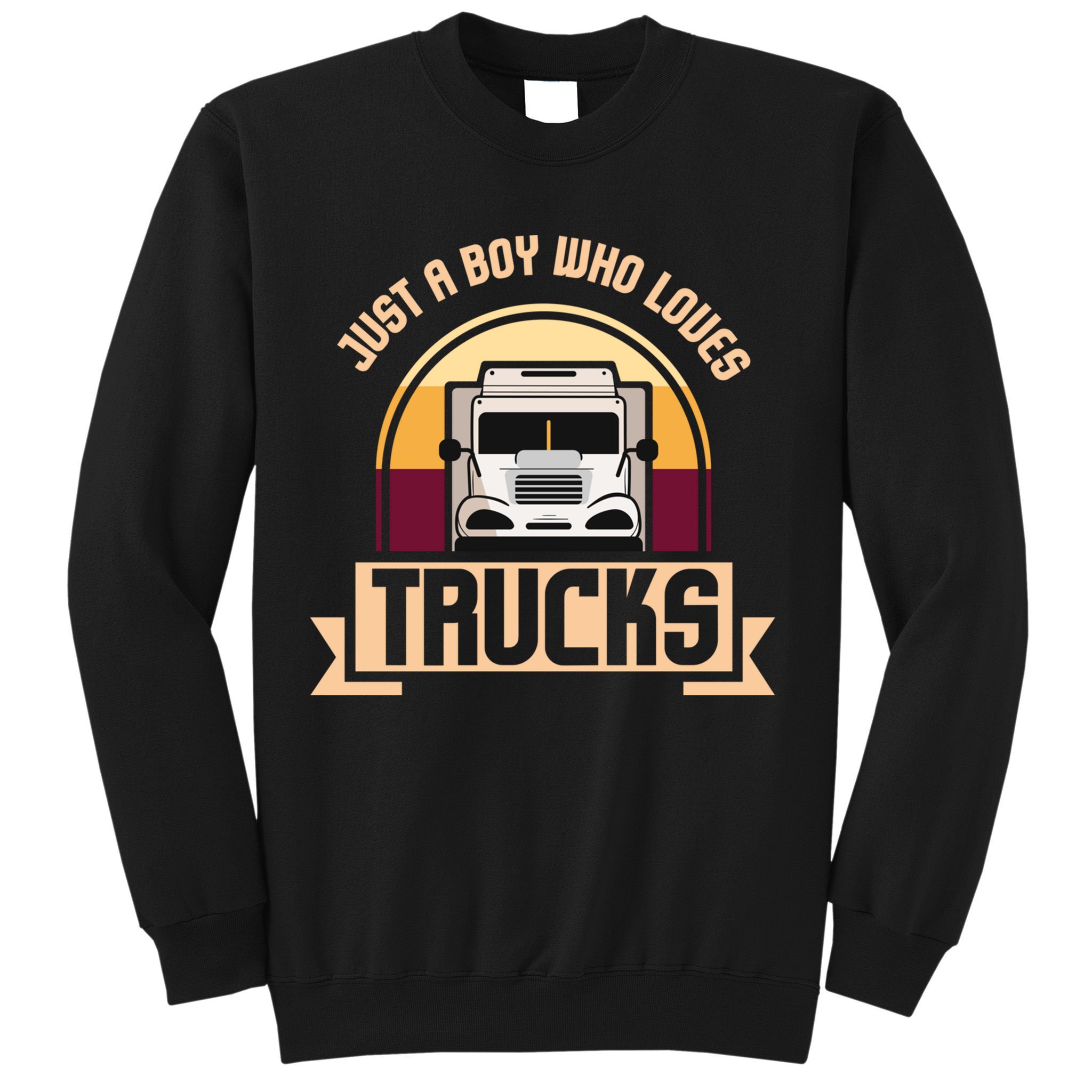 Just A Boy Who Loves Trucks I Boys Men Truck Lover Gift Sweatshirt