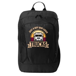 Just A Boy Who Loves Trucks I Boys Men Truck Lover Gift City Backpack