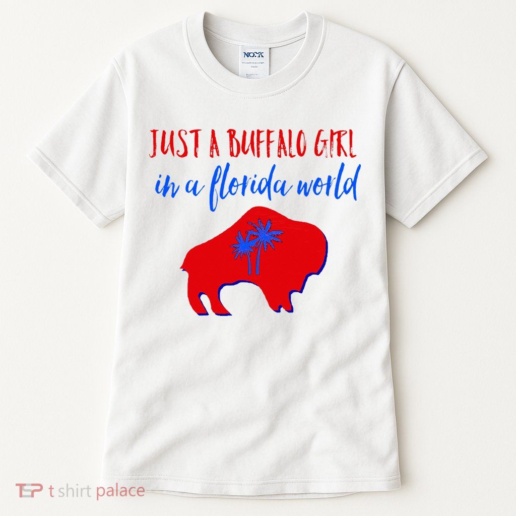 Just A Buffalo Girl In A Florida World Tall T-Shirt