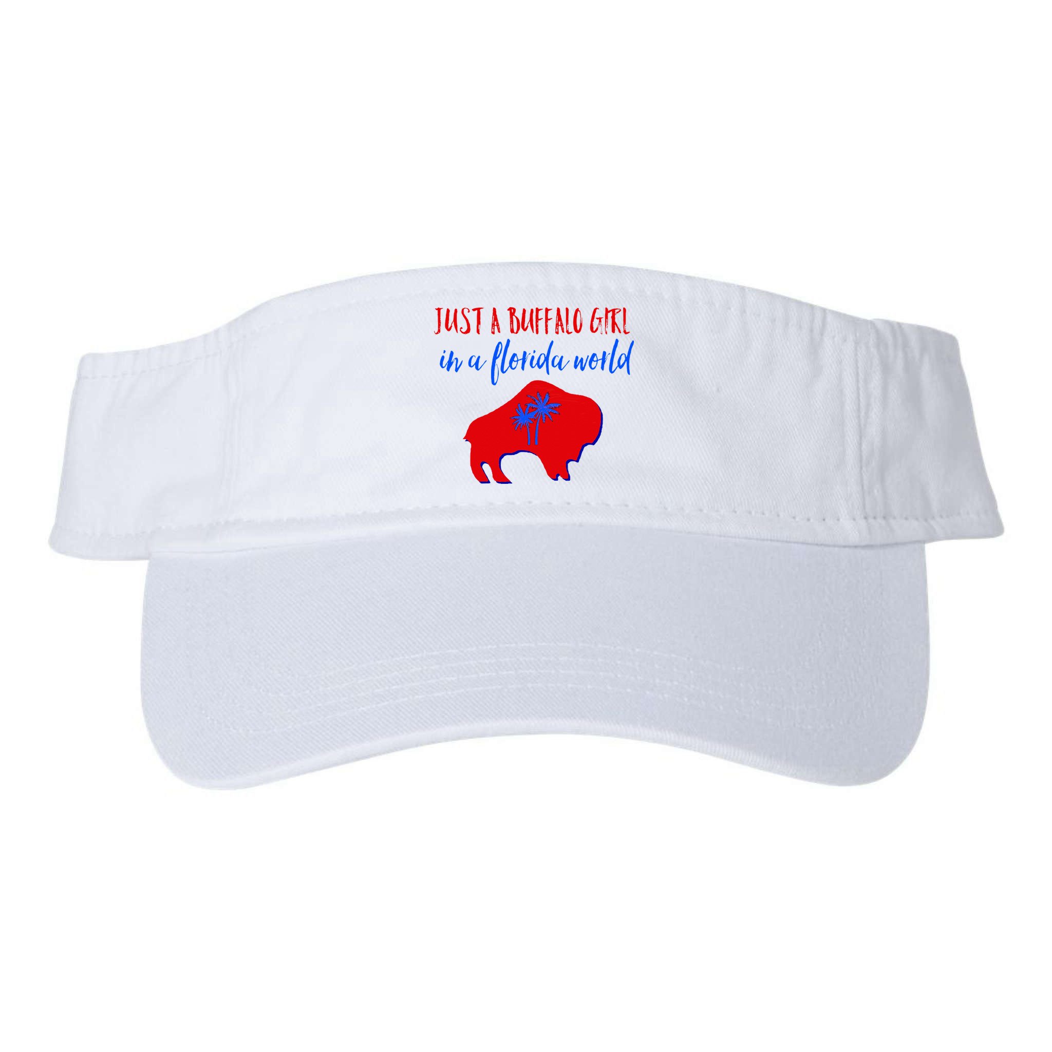 Just A Buffalo Girl In A Florida World Visor