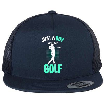 Just A Boy Who Loves Golf Club Golfer Golfing Gift Flatbill Hat