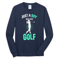 Just A Boy Who Loves Golf Club Golfer Golfing Gift Tall Long Sleeve T-Shirt