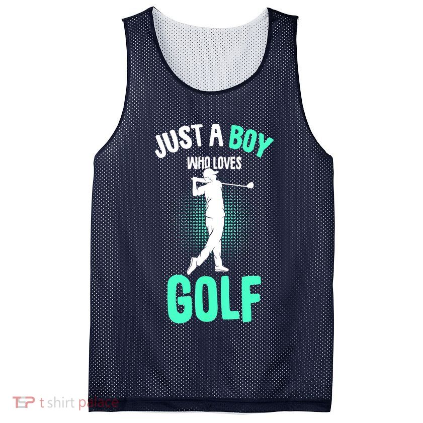 Just A Boy Who Loves Golf Club Golfer Golfing Gift Mesh Reversible Basketball Jersey Tank