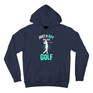 Just A Boy Who Loves Golf Club Golfer Golfing Gift Tall Hoodie