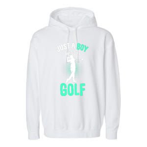 Just A Boy Who Loves Golf Club Golfer Golfing Gift Garment-Dyed Fleece Hoodie