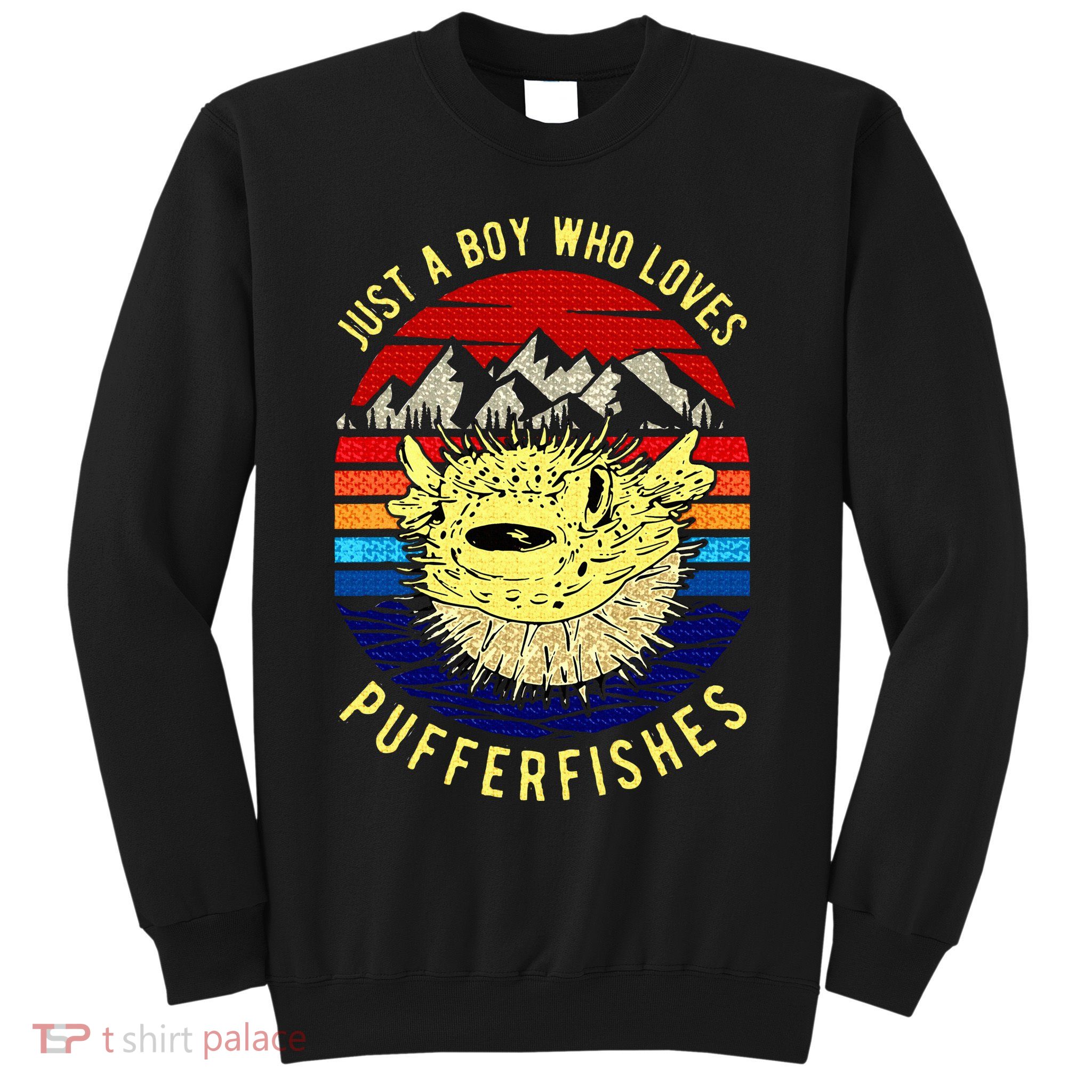 Just A Boy Who Loves Pufferfishes Puffer Fish Sweatshirt