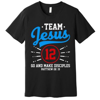 Jesus And Baseball Team Jesus Christian Matthew 2819 Verse Premium T-Shirt