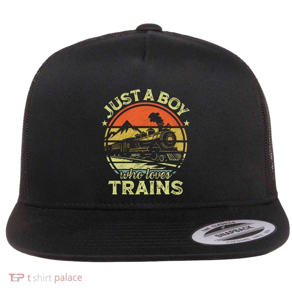 Just A Boy Who Loves Trains Funny Train Lover Flat Bill Trucker Hat