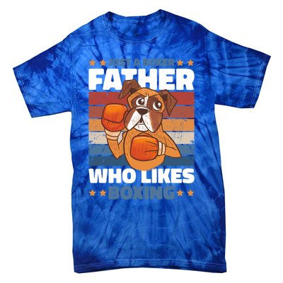 Just A Boxer Father Who Love Boxing For Fathersday Gift Tie-Dye T-Shirt