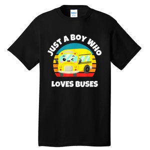 Just A Boy Who Loves Buses Birthday Yellow School Bus Lover Tall T-Shirt