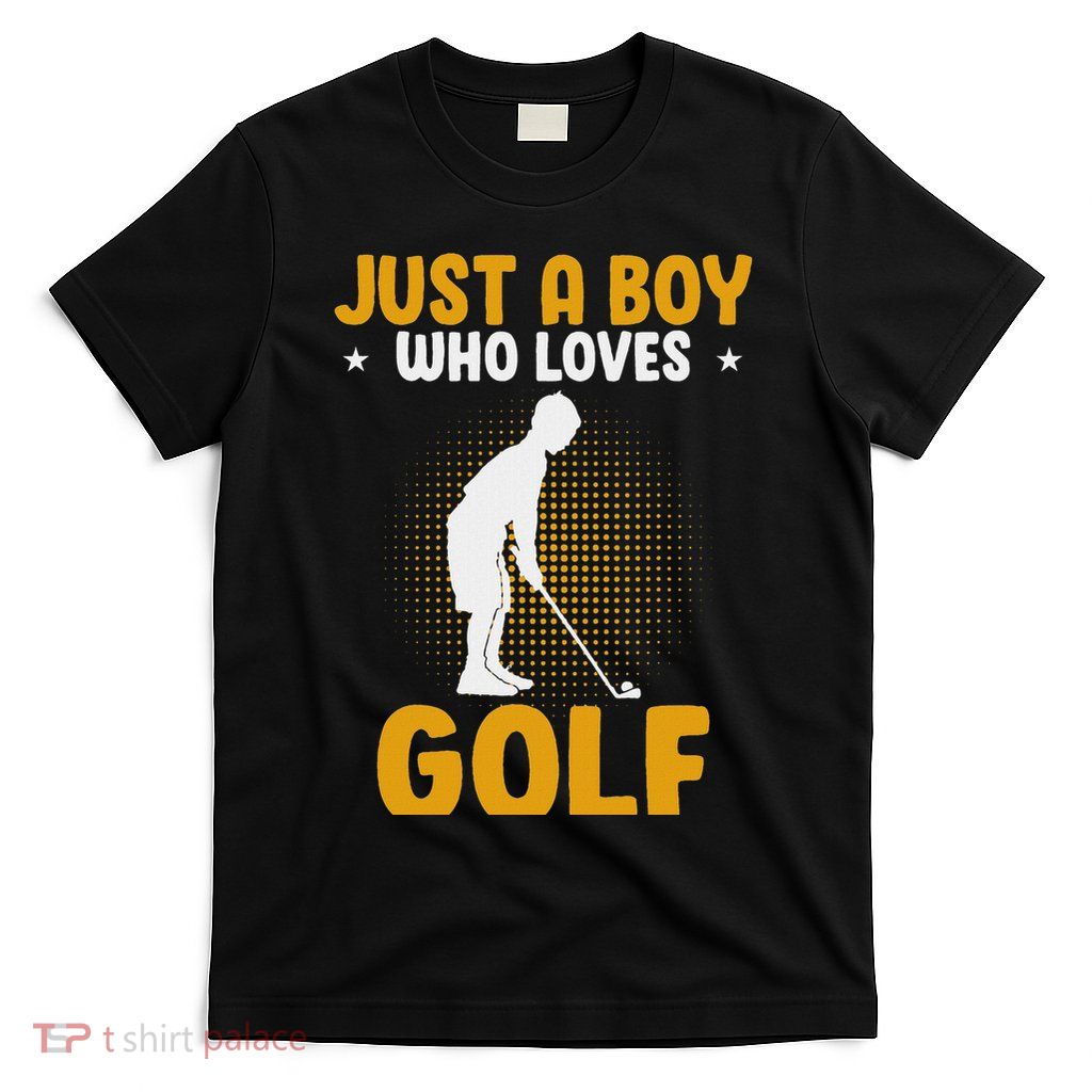 Just A Boy Who Loves Golf T-Shirt