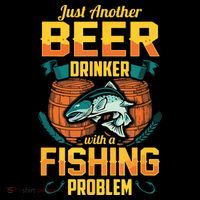 Just Another Beer Drinker With A Fishing Problem Flexfit Unipanel Trucker Cap
