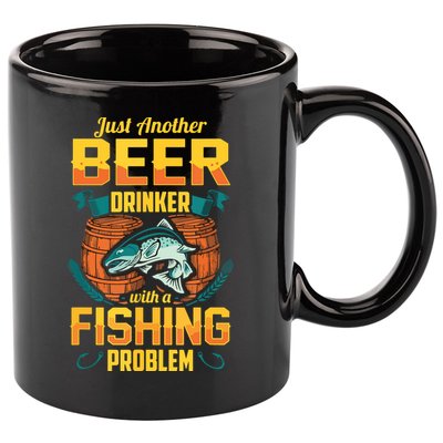 Just Another Beer Drinker With A Fishing Problem 11oz C Handle Ceramic Mug