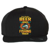 Just Another Beer Drinker With A Fishing Problem Wool Snapback Cap