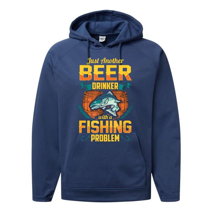 Just Another Beer Drinker With A Fishing Problem Performance Fleece Hoodie