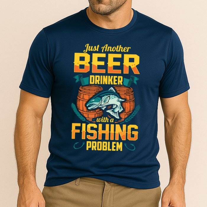 Just Another Beer Drinker With A Fishing Problem Performance Shirt