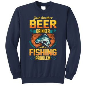 Just Another Beer Drinker With A Fishing Problem Sweatshirt