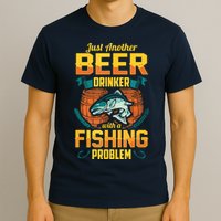 Just Another Beer Drinker With A Fishing Problem T-Shirt