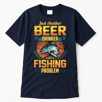 Just Another Beer Drinker With A Fishing Problem Tall T-Shirt