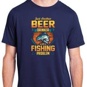 Just Another Beer Drinker With A Fishing Problem Adult ChromaSoft Performance T-Shirt