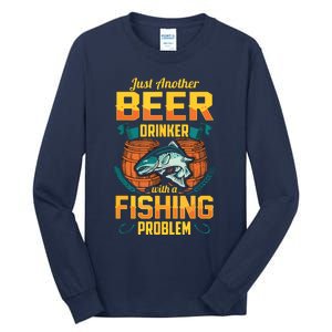 Just Another Beer Drinker With A Fishing Problem Tall Long Sleeve T-Shirt