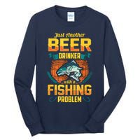 Just Another Beer Drinker With A Fishing Problem Tall Long Sleeve T-Shirt