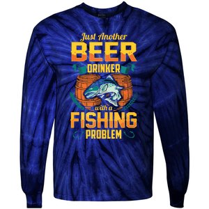 Just Another Beer Drinker With A Fishing Problem Tie-Dye Long Sleeve Shirt